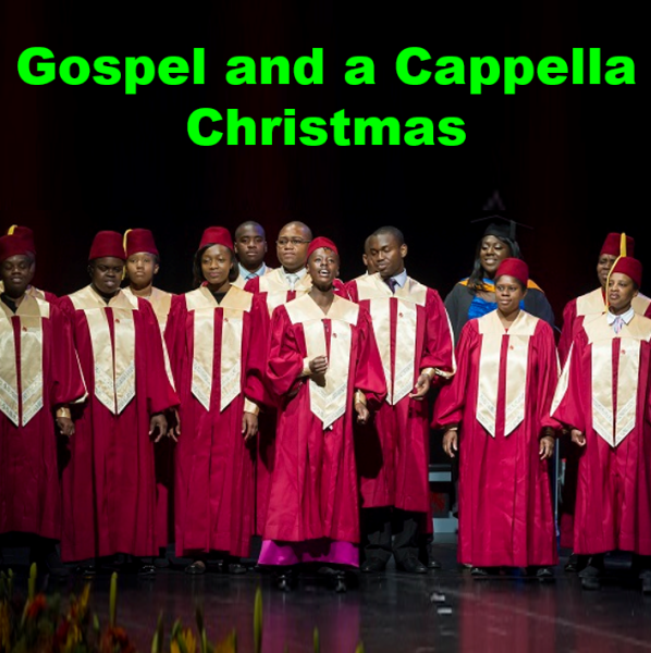 Gospel and a Cappella Christmas